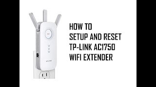 How to Reset and Setup Wifi Extender TPLink AC1750 [upl. by Aleb]