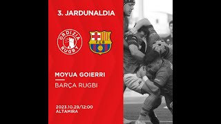 202324 3 jardunaldia MOYUA GOIERRI amp BARÇA RUGBY S23 [upl. by Anuqahs]