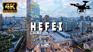 Hefei China In 4K By Drone  Amazing View Of Hefei China [upl. by Acinorahs]