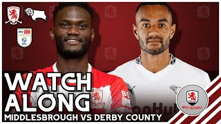 DERBY COUNTY vs MIDDLESBROUGH  EFL CHAMPIONSHIP  NMP FOOTBALL LIVE WATCHALONG [upl. by Ceporah]