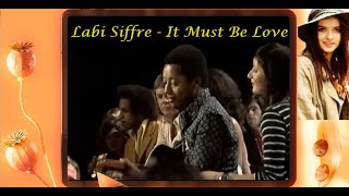 Labi Siffre  It Must Be Love [upl. by Ellerol]