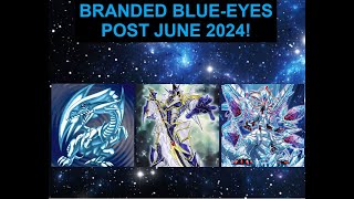 Branded Blueeyes Deck Post June 2024 3rd Place YuGiOh Deck Profile [upl. by Nikaniki]