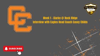 Clarke County  Rock Ridge Week 1 interview with Eagles Coach Casey Childs [upl. by Romney]