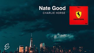 Nate Good  Charlie Horse Prod Ninety8 [upl. by Ennayk587]