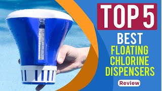 5 Best Floating Chlorine Dispensers Review for 2025  Explore Floating Chlorine Dispensers for Pools [upl. by Catlin]