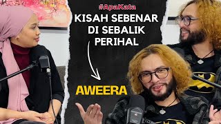 DI SEBALIK KISAH BENAR “PERIHAL AKU” AWEERA Romancinta podcast [upl. by Schlenger]