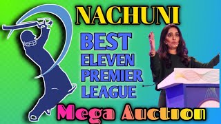 BEST ELEVEN PREMIER LEAGUE NACHUNI 2024🏆 MEGA AUCTION [upl. by Boarer]