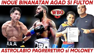 🥊BREAKING Inoue BINANATAN agad si Fulton Astrolabio vs Moloney LETTER ng WBO na lang ang Kulang [upl. by Betthezul]