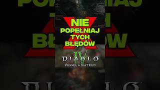 NIE POPEŁNIAJ tych błędów w Diablo 4 Vessel of Hatred [upl. by Dirfliw980]