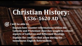 Christian History MiniLecture 16 15361620 [upl. by Det77]