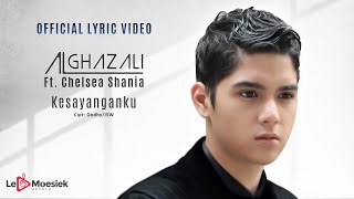 Al Ghazali Ft Chelsea Shania  Kesayanganku Official Lyric Video [upl. by Stig942]