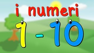 Impara i numeri da 1 a 10 in italiano per bambini  i numeri fino a 10 [upl. by Aicilra]