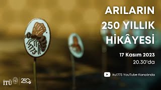 Arıların 250 Yıllık Hikâyesi [upl. by Oiramed976]