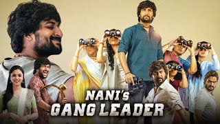 Nanis Gang Leader Full Movie  Nani  Priyanka Mohan  Kartikeya Gummakonda  Review amp Facts HD [upl. by Cohlette]