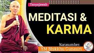 MEDITASI DAN KARMA  YM BHIKKHU GUNASIRI  CERAMAH DHAMMA [upl. by Perice]