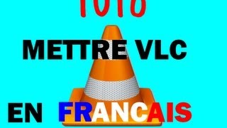 TUTO FR  Mettre VLC en Francais [upl. by Yruam621]