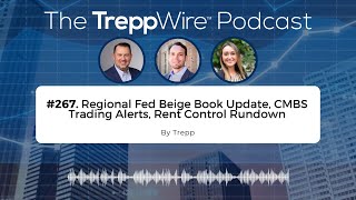 Episode 267 Regional Fed Beige Book Update CMBS Trading Alerts Rent Control Rundown [upl. by Sutherlan]