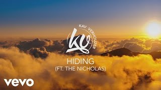 Kav Verhouzer  Hiding ft The Nicholas [upl. by Saibot]