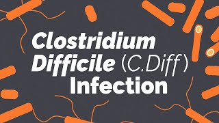 Clostridium difficile cdiff Infection  Gastrointestinal Society [upl. by Inol924]