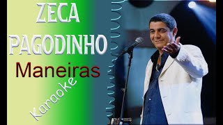 Karaokê Zeca Pagodinho Maneiras [upl. by Dorn]