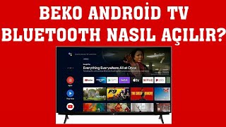 Beko Android TV Bluetooth Nasıl Açılır [upl. by Netfa385]