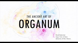 The Ancient Art of Organum [upl. by Curtis]