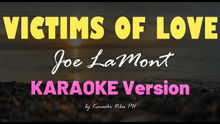 Victims of Love  Joe LaMont  HD Karaoke [upl. by Eninnaj]