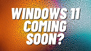 Windows 11 Coming Soon [upl. by Akinna924]