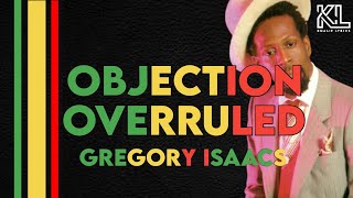 GREGORY ISAACS  OBJECTION OVERRULED LYRICS VIDEO PLEASE GIVE ME A CHANCE [upl. by Nellek]