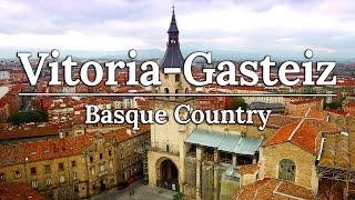 The Best of Vitoria Gasteiz  Basque Country Spain [upl. by Crompton]