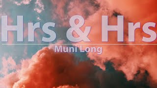 Muni Long  Hrs amp Hrs Clean Lyrics  Video [upl. by Garling]