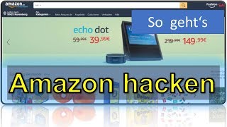 Wie kann man Amazon hacken Tutorial 2018 Deutsch einfach amp schnell So gehts [upl. by Annwahs]