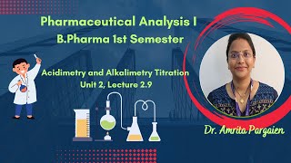 Acidimetry and Alkalimetry NonAqueousTitrationsL29Unit2Pharmaceutical AnalysisIBPharm1Sem [upl. by Aleel102]