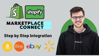 Shopify Marketplace Connect  Integrate Shopify Store with Amazon eBay Walmart Etsy  Walkthrough [upl. by Jaclyn]