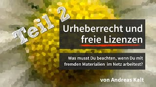 Teil 2 Urheberrecht und freie Lizenzen Lizenzmodelle [upl. by Sihtnyc]