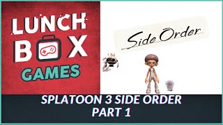 Lunchin in Splatoon 3 Side Order Part 1 Attempt 1 [upl. by O'Connell187]