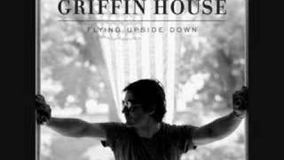 Griffin House  Better Than Love [upl. by Ynatterb798]