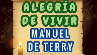 ALEGRÍA DE VIVIR  MANUEL DE TERRY [upl. by Briana557]