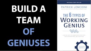 THE 6 TYPES OF WORKING GENIUS by Patrick Lencioni  Core Message [upl. by Cailean]