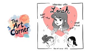 INTERVIEW WITH LOISH  The Art Corner Podcast Episode 2 [upl. by Nnylf]