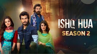 Ishq Hua Episode 10 Season 2  Update  Haroon Kadwani  Komal Meer  Sohail Sameer  Har Pal Geo [upl. by Larrabee]