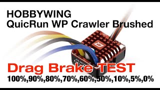 【ドラッグブレーキテスト】 HOBBYWING QuicRun WP Crawler Brushed 1080 ESC for Crawler RC  Drag Brake TEST [upl. by Meta]