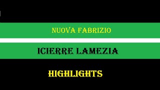 Nuova FabrizioIcierre Lamezia 22 highlights [upl. by Hyacinthe355]