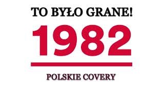 Polskie przeboje 1982 roku  covery Perfect Maanam Budka Suflera Martyna Jakubowicz  TOP 10 [upl. by Parrott]