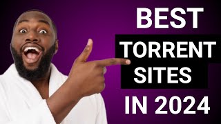 SAFEST Torrent Sites To Download Videos Games Softwares amp Music in 2024 [upl. by Johansen]