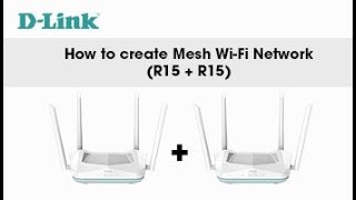 DLink How to Setup a Mesh Network with R15  R15 Eagle Pro AI AX1500 Smart Router [upl. by Anthony]