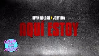 Aqui Estoy  Kevin Roldan Jory Boy Video Lyrics [upl. by Ezzo]