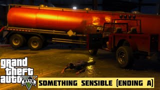 Something Sensible Ending A GTA V [upl. by Ardekan]