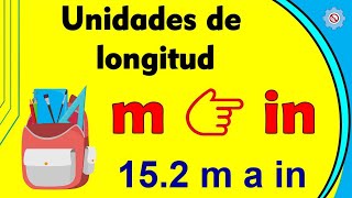 Convertir METROS a PULGADAS  m a in  Ejemplo 2 💥 [upl. by Angelia]