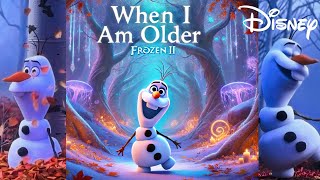 When I Am Older SingAlong  Olaf  Frozen 2 [upl. by Clerissa]